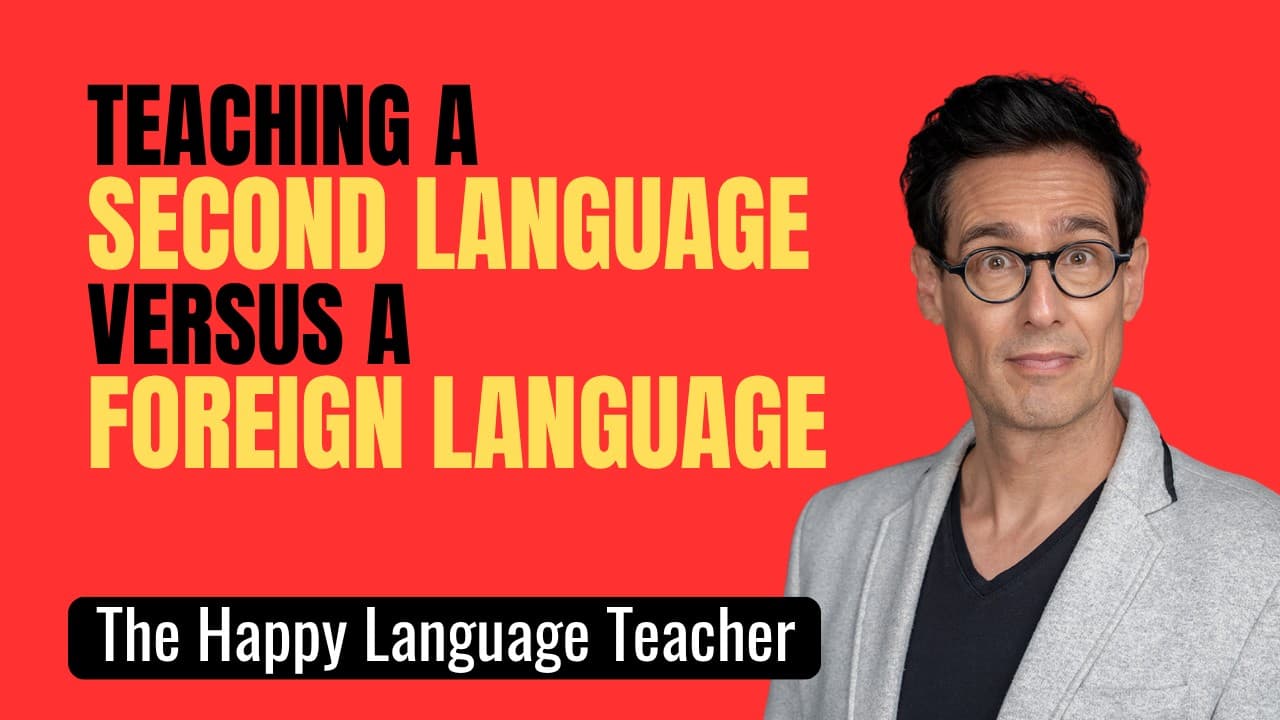3: Teaching a Second Language vs a Foreign Language