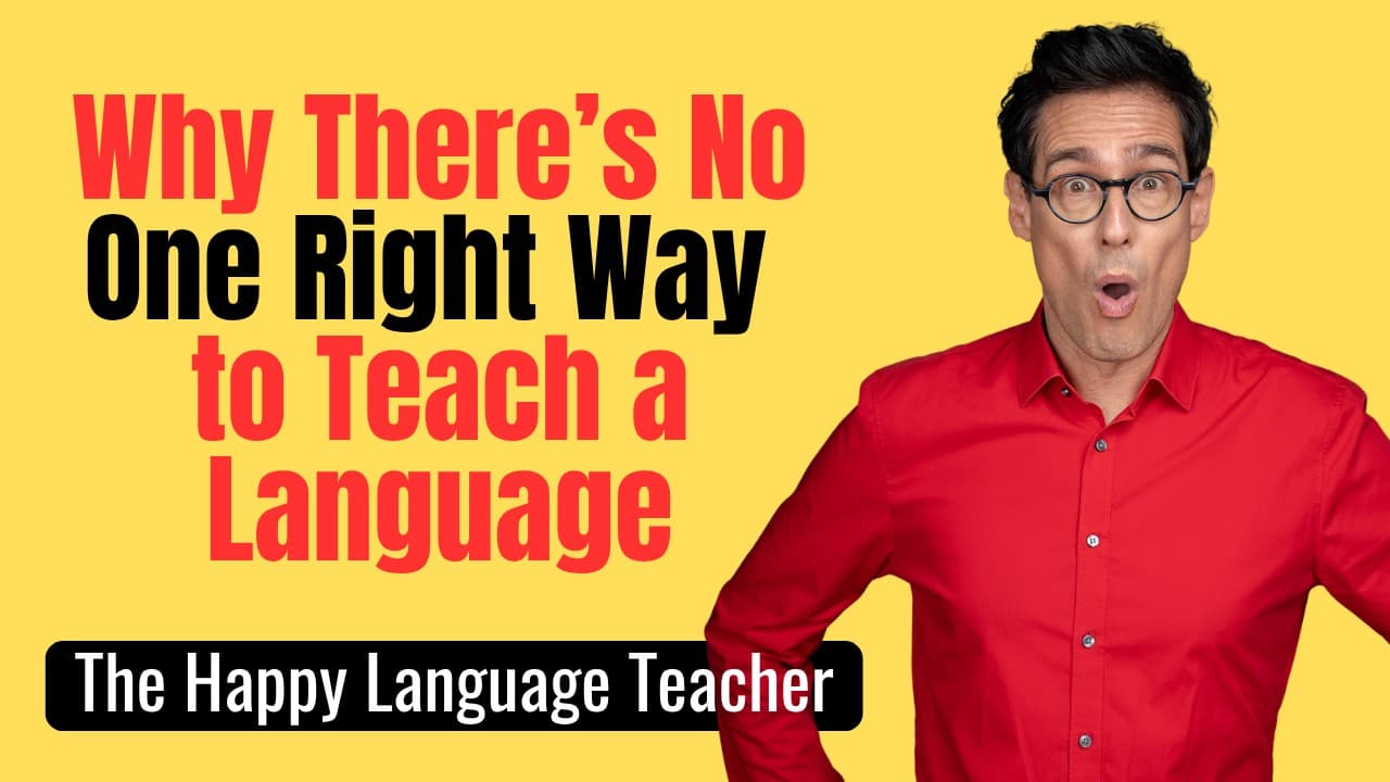4: Why There’s No One Right Way to Teach a Language